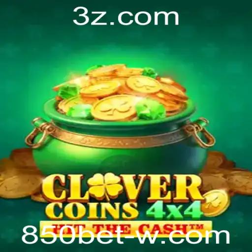 Descubra o Mundo Fascinante de CloverCoins4x4 e a Estratégia 850 Bet